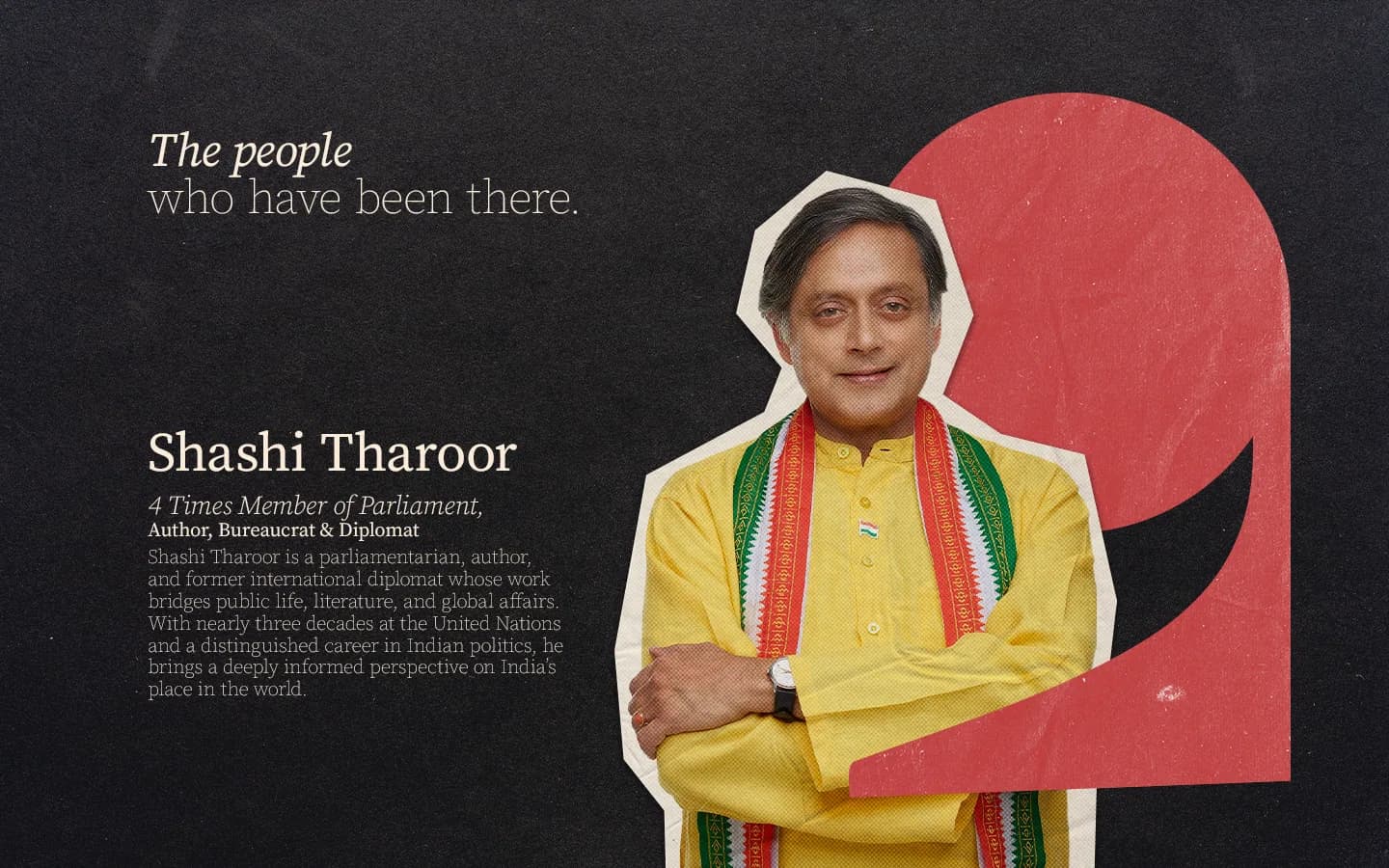 Shashi Tharoor — 4 Times Member of Parliament, Author, Bureaucrat & Diplomat